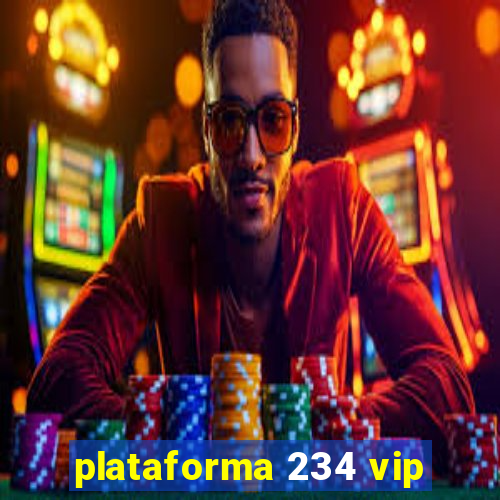 plataforma 234 vip